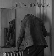 The Torture Of Comacine : Anatomy of Murder
